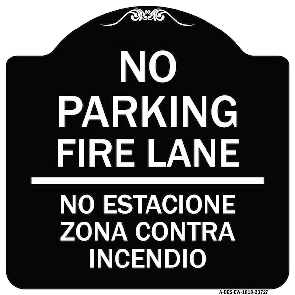 Signmission No Parking Fire Lane No Estacione Zona Contra Incendio Heavy-Gauge Alum, 18" x 18", BW-1818-23727 A-DES-BW-1818-23727 - main